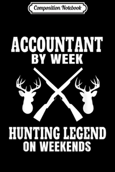 Composition Notebook: Funny Deer Hunting Accountant  Journal/Notebook Blank Lined Ruled 6x9 100 Pages