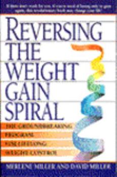 Paperback Reversing the Weight Gain Spiral: Self Care for Life Long Weight Loss Book