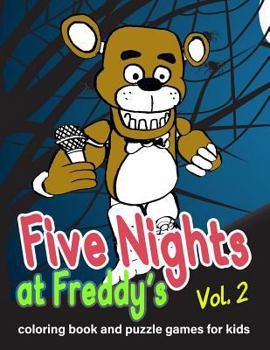 Paperback Five Nights at Freddy's: Coloring Book and Puzzle Games for Kids Vol. 2: Large Coloring Book, Fnaf, Activities Book, Kids Book, Games, Puzzle Book