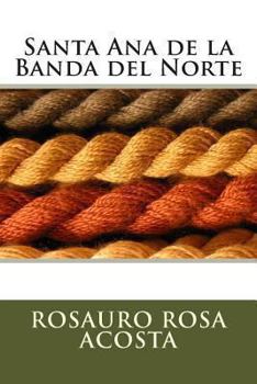 Paperback Santa Ana de la Banda del Norte [Spanish] Book