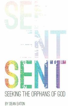Paperback Sent: Seeking the Orphans of God Book
