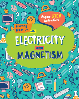 Library Binding Amazing Activities with Electricity and Magnetism Book
