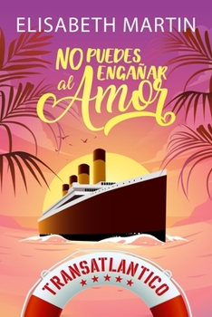 Paperback No puedes engañar al amor: Una comedia romántica a bordo del barco del amor [Spanish] Book