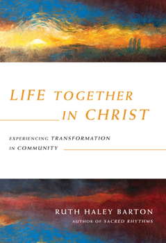 Hardcover Life Together in Christ: Experiencing Transformation in Community Book