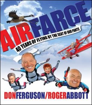 Hardcover Air Farce: 40 Years of Flying by the Seat of Our Pants Book