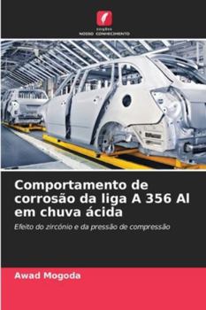 Paperback Comportamento de corrosão da liga A 356 Al em chuva ácida [Portuguese] Book