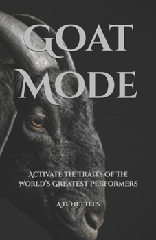 Paperback Goat Mode: Activate the Traits of the World's Greatest Performers Book