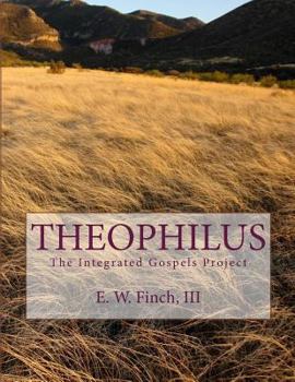 Paperback Theophilus: The Integrated Gospel Project Book