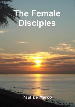 Paperback The Female Disciples Book
