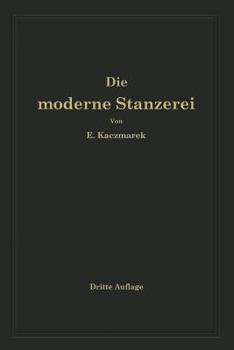 Paperback Die Moderne Stanzerei: Ein Buch Für Die PRAXIS Mit Aufgaben Und Lösungen [German] Book