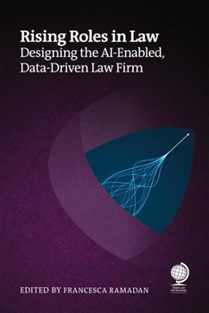 Paperback Rising Roles in Law: Designing the AI-Enabled, Data-Driven Law Firm Book