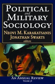 Political and Military Sociology: Volume 38: An Annual Review