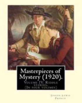 Paperback Masterpieces of Mystery (1920). By: Joseph Lewis French: Volume IV. Riddle stories. (In four volimes) Book