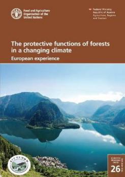 Paperback The Protective Functions of Forests in a Changing Climate: European Experience Book