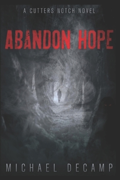 Abandon Hope: Young Adult Fantasy Suspense (A Cutters Notch Novel)