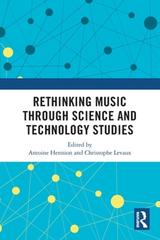 Paperback Rethinking Music through Science and Technology Studies Book