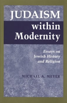 Hardcover Judaism Within Modernity: Essays on Jewish History and Religion Book