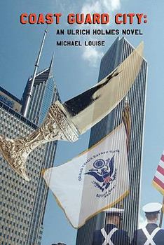 Paperback Coast Guard City: An Ulrich Holmes Novel Book