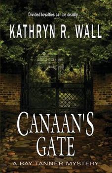 Canaan's Gate: A Bay Tanner Mystery - Book #10 of the Bay Tanner
