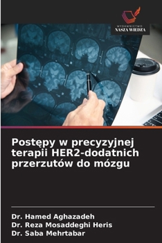 Postepy w precyzyjnej terapii HER2-dodatnich przerzutów do mózgu
