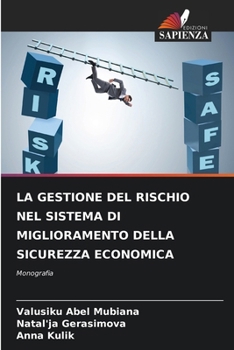 Paperback La Gestione del Rischio Nel Sistema Di Miglioramento Della Sicurezza Economica [Italian] Book