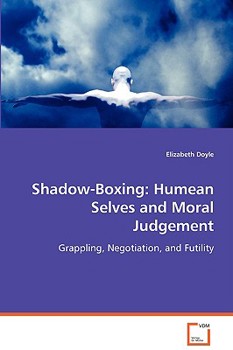 Paperback Shadow-Boxing: Humean Selves and Moral Judgement Book