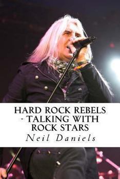 Paperback Hard Rock Rebels: Talking With Rock Stars Book