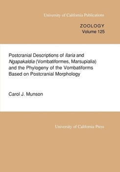 Paperback Postcranial Descriptions of Ilaria and Ngapakaldia (Vombatiformes, Marsupialia) and the Phylogeny of the Vombatiforms Based on Postcranial Morphology: Book