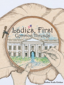 Hardcover Ladies, First: Common Threads Book