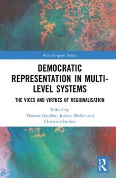 Hardcover Democratic Representation in Multi-level Systems: The Vices and Virtues of Regionalisation Book