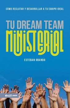 Paperback Tu Dream Team Ministerial (Your Ministry Dream Team) [Spanish] Book