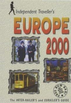 Paperback Europe 2000: the Inter-railer's and Eurailer's Guide (Independent Traveller's Guides) Book