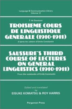 Hardcover Saussure's Third Course of Lectures on General Linguistics (1908-09) Book