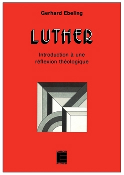Paperback Luther: introduction à une réflexion théologique [French] Book