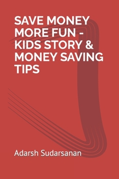Paperback Save Money More Fun - Kids Story & Money Saving Tips Book