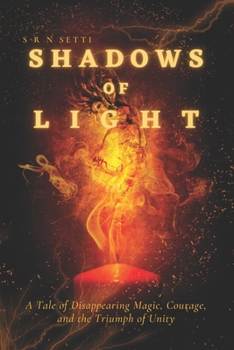 Paperback Shadows of Light: A Tale of Disappearing Magic, Courage, and the Triumph of Unity Book