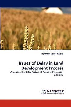 Paperback Issues of Delay in Land Development Process Book