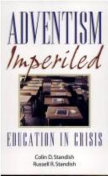 Paperback Adventism Imperiled: Education in Crisis Book