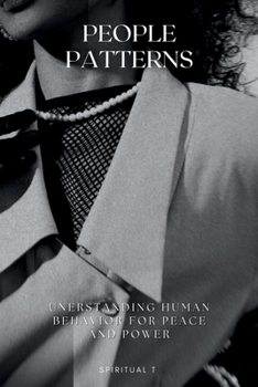 Paperback People Patterns: Understanding Human Behavior for Peace and Power Book