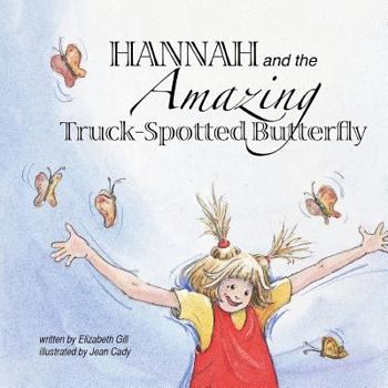 Paperback Hannah and the Amazing Truck-Spotted Butterfly Book