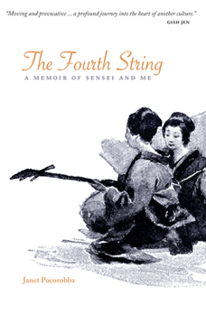 Paperback The Fourth String: A Memoir of Sensei and Me Book