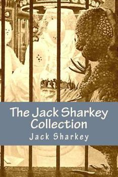 Paperback The Jack Sharkey Collection: Ten Science Fiction Stories Book