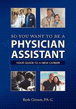 Paperback So You Want to Be a Physician Assistant Book