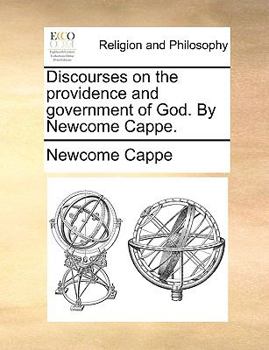 Paperback Discourses on the Providence and Government of God. by Newcome Cappe. Book