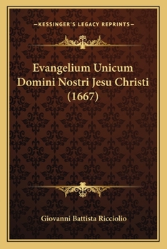 Paperback Evangelium Unicum Domini Nostri Jesu Christi (1667) [Latin] Book