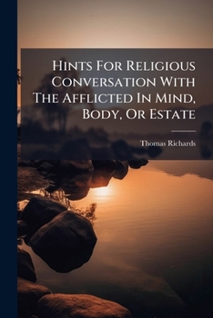 Paperback Hints For Religious Conversation With The Afflicted In Mind, Body, Or Estate Book