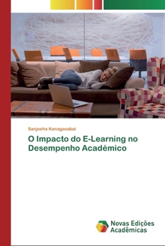 Paperback O Impacto do E-Learning no Desempenho Académico [Portuguese] Book