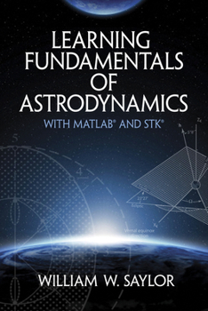 Paperback Learning Fundamentals of Astrodynamics with Matlab(r) and Stk(r) Book