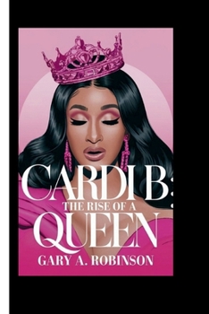 CARDI B: The Rise of a Queen