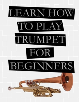 Paperback Learn How to Play Trumpet For Beginners Book